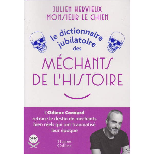 Le dictionnaire jubilatoire des méchants de l'Histoire 