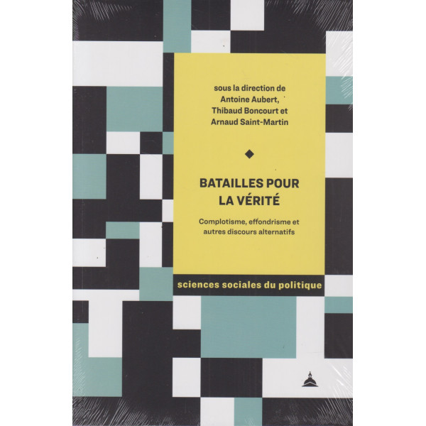 Batailles pour la vérité -Complotisme, effondrisme et autres discours alternatifs
