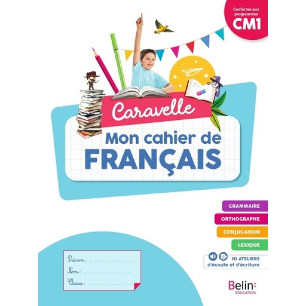 Mon cahier de français CM1 Caravelle 