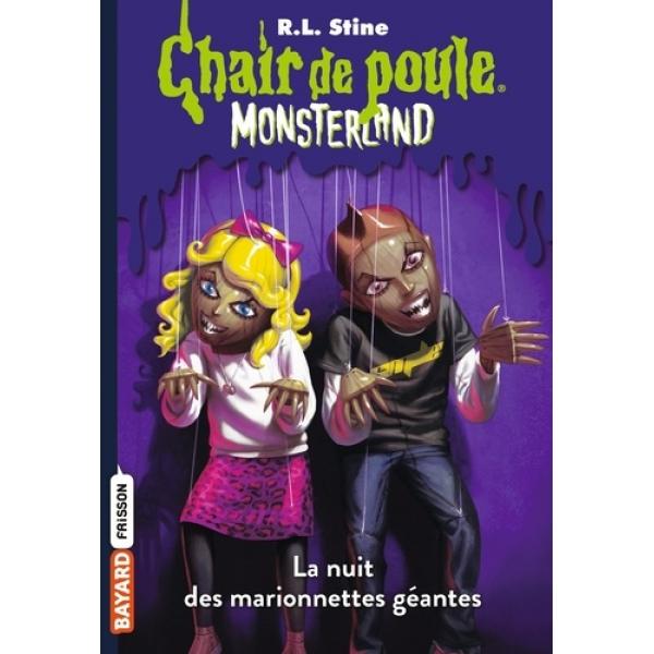 Monsterland T8 La nuit des marionnettes géantes -Chair de poule