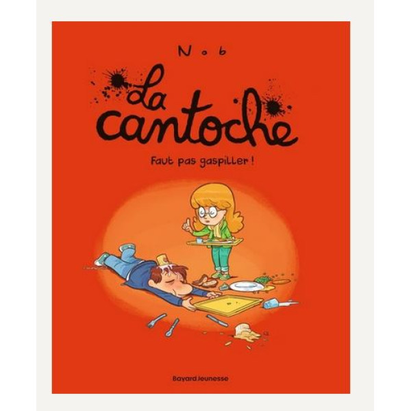 La cantoche T4 -Faut pas gaspiller