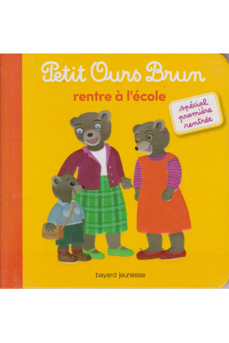 Petit Ours Brun -Rentre à l'école Petit Ours Brun -Rentre à l'école