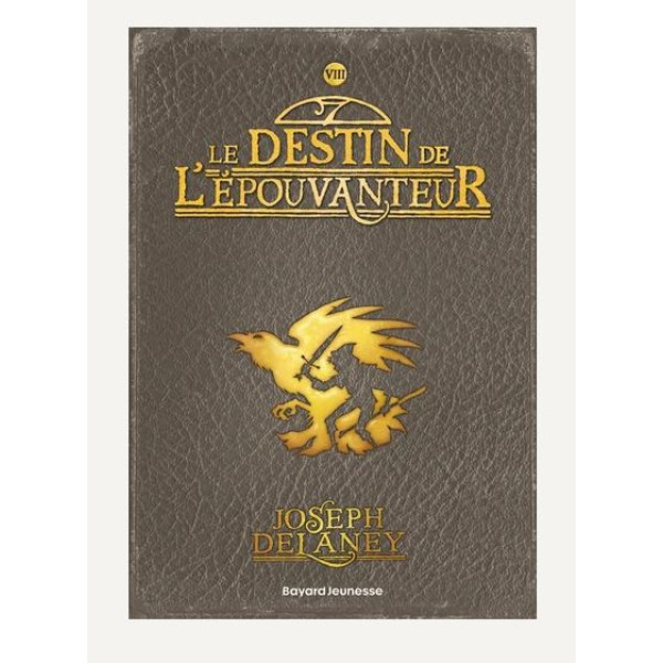 L'Epouvanteur T8 -Le destin de l'épouvanteur