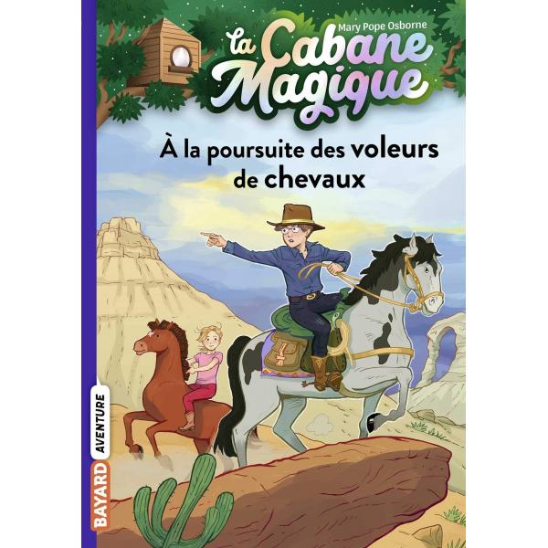 La Cabane Magique T13 -A la poursuite des voleurs de chevaux