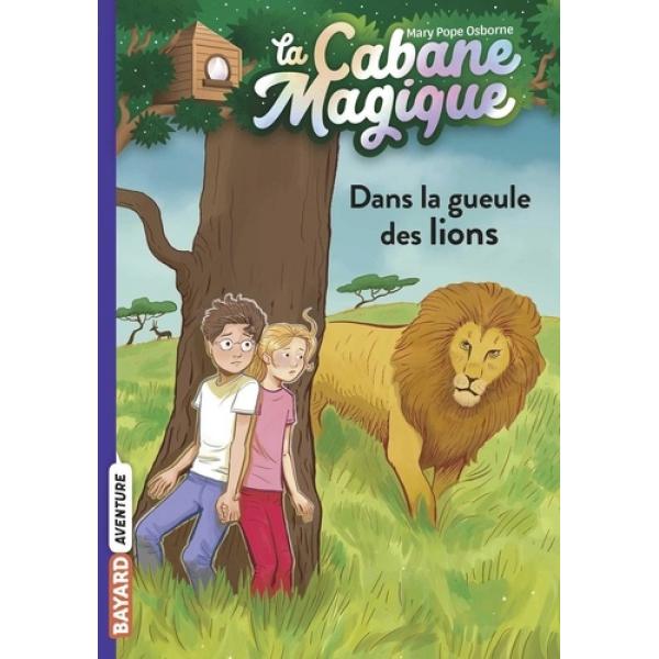 La Cabane Magique T14 -Dans la gueule des lions