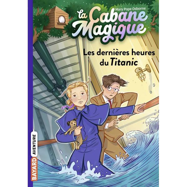 La Cabane Magique T16 -Les dernières heures du Titanic