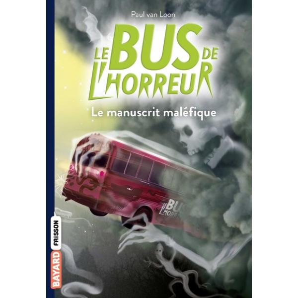 Le bus de l'horreur T4 -Le manuscrit maléfique
