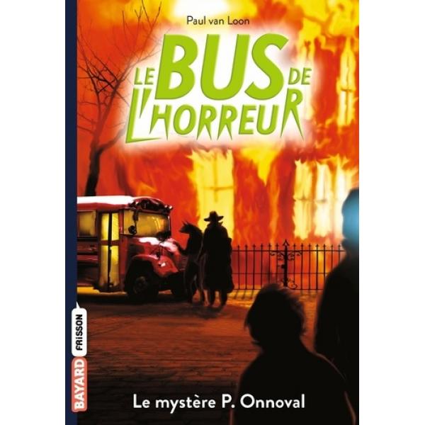 Le bus de l'horreur T5 -Le mystère P. Onnoval