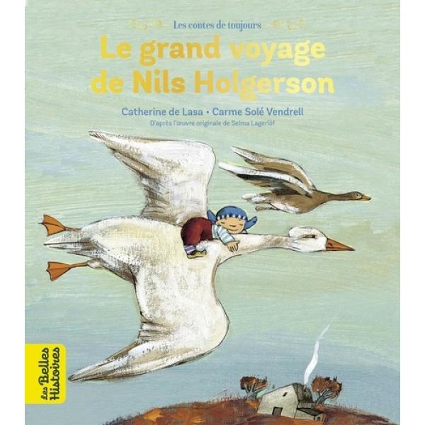 Les Belles histoires -Le grand voyage de Nils Holgersson 