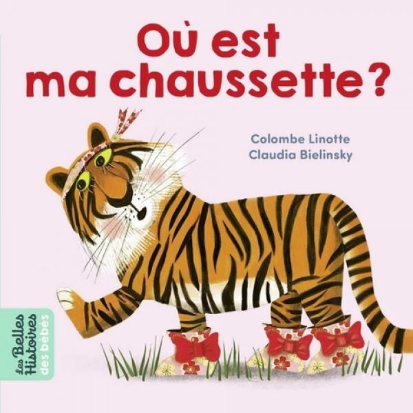 Les Belles Histoires des Bébés -Où est ma chaussette ?