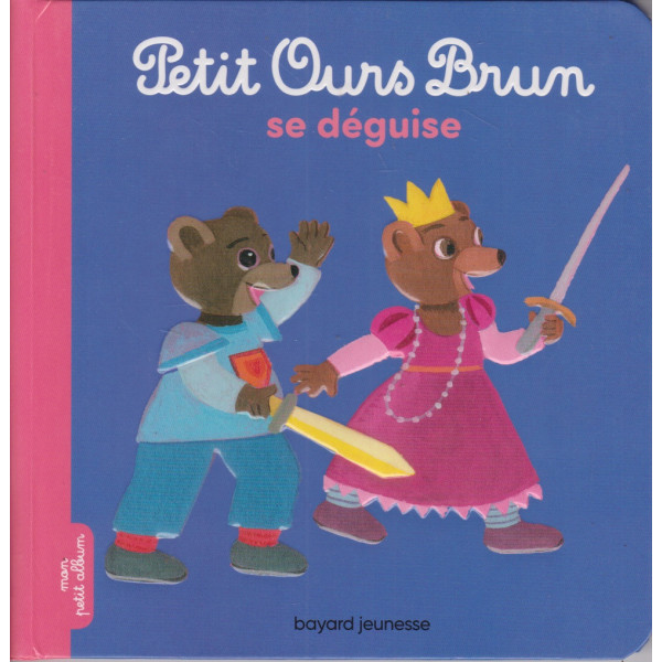 Petit Ours Brun se déguise -Mon petit album