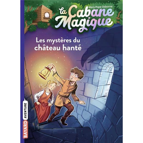 La Cabane Magique T25 -Les mystères du château hanté