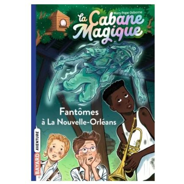 La Cabane Magique T37 - Fantômes à La Nouvelle-Orléans