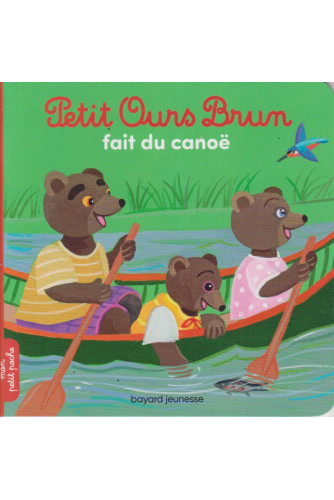 Petit Ours Brun fait du canoë Petit Ours Brun fait du canoë