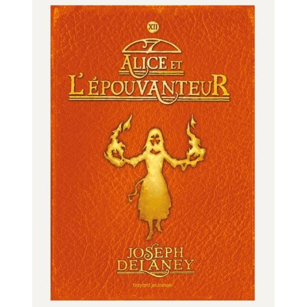 L'Epouvanteur Tome 12 Alice et l'Epouvanteur