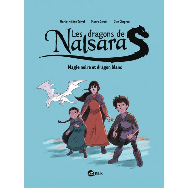 Les dragons de Nalsara T4 -Magie noire et dragon blanc 