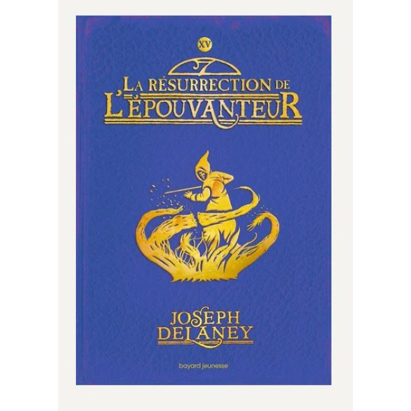 L'Epouvanteur Tome 15 La résurrection de l'Epouvanteur