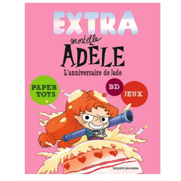 Extra Mortelle Adèle Tome 2 - L'anniversaire de Jade