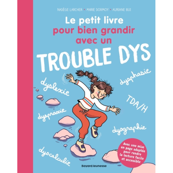 Le petit livre pour bien grandir avec un trouble dys