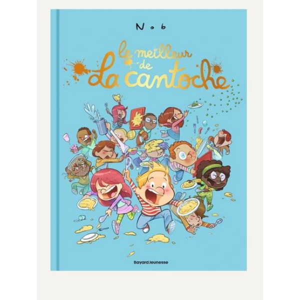 La cantoche Tome 4 Faut pas gaspiller