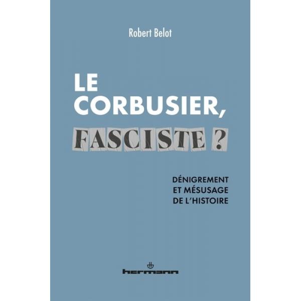 Le Corbusier fasciste ?