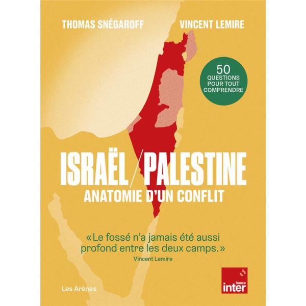 Israël / Palestine anatomie d'un conflit -50 qustions pour tout comprendre