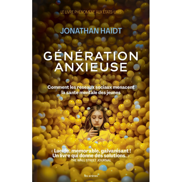Génération anxieuse -Comment les réseaux sociaux menacent la santé mentale des jeunes