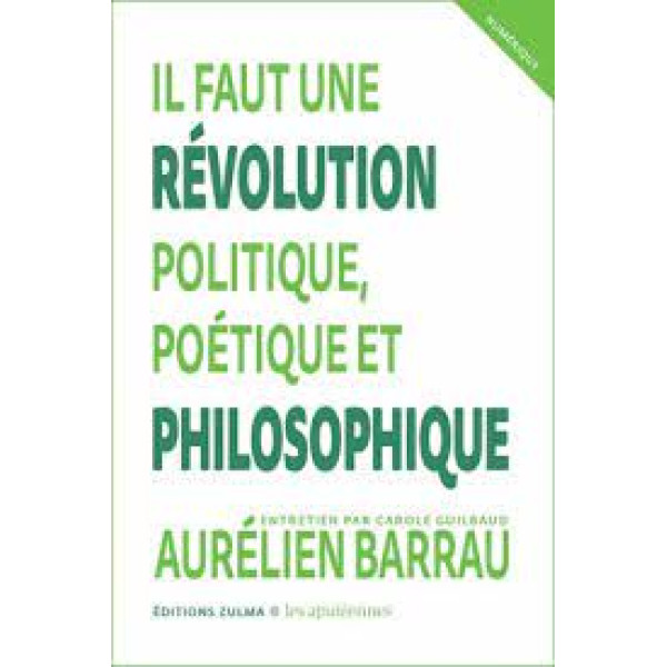Il faut une révolution politique poétique et philosophique