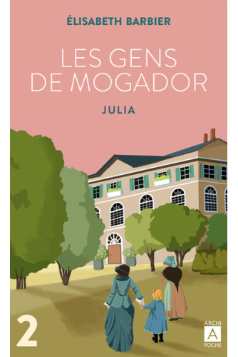 Les Gens de Mogador - Julia T2 Les Gens de Mogador - Julia T2