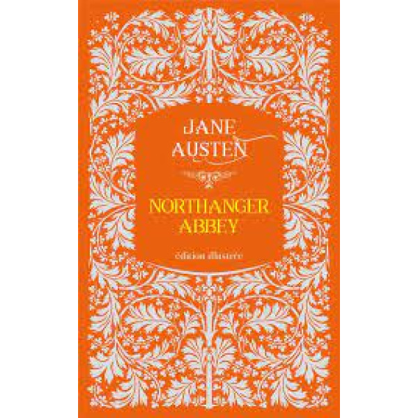 Northanger Abbey - Edition illustrée