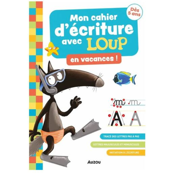Mon cahier d'écriture avec Loup en vacances