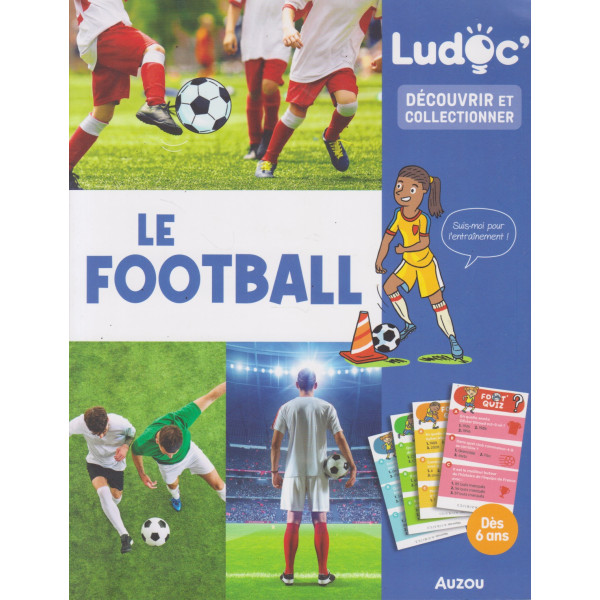 Le football -Découvrir et collectionner