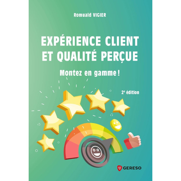 Expérience client et qualité perçue : Montez en gamme ! 