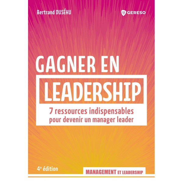 Gagner en leadership: 7 ressources indispensables pour devenir un manager leader