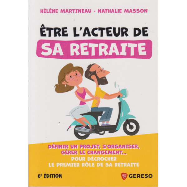 Etre l'acteur de sa retraite 6ED