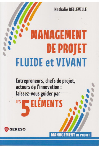 Management de projet fluide et vivant Management de projet fluide et vivant