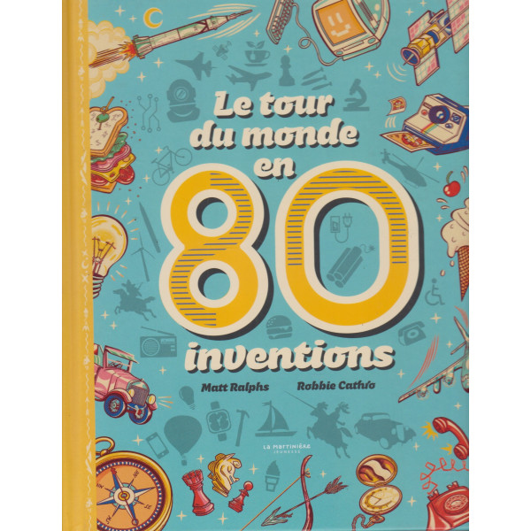 Le tour du monde en 80 inventions