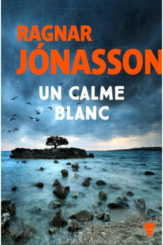 La trilogie blanche T2 -Un calme blanc La trilogie blanche T2 -Un calme blanc