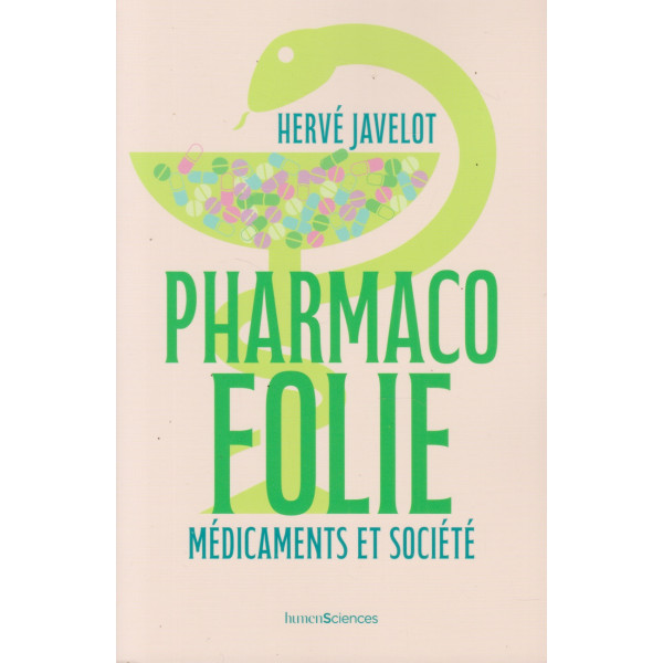 Pharmacofolie - Médicaments et société 