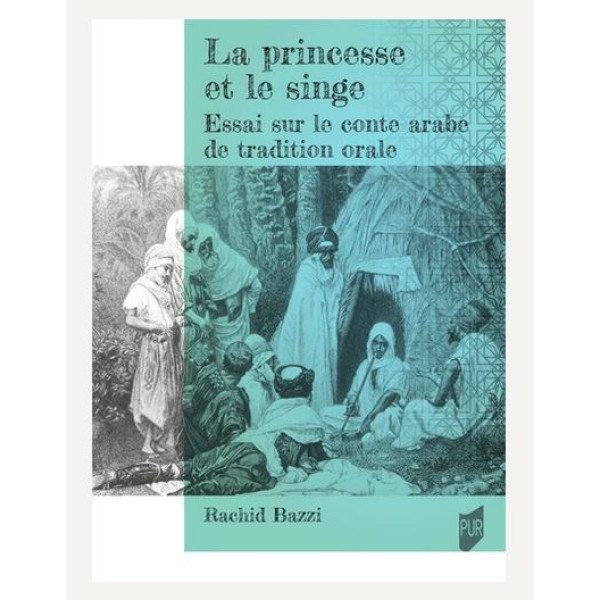 La princesse et le singe: Essai sur le conte arabe de tradition orale