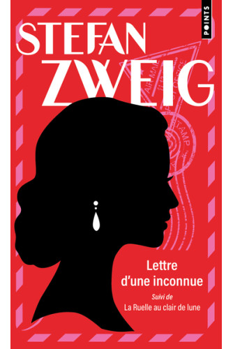 Lettre d'une inconnue: Suivi de La Ruelle au clair de lune Lettre d'une inconnue: Suivi de La Ruelle au clair de lune