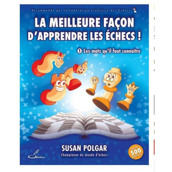 La meilleure façon d'apprendre les échecs - Tome 1