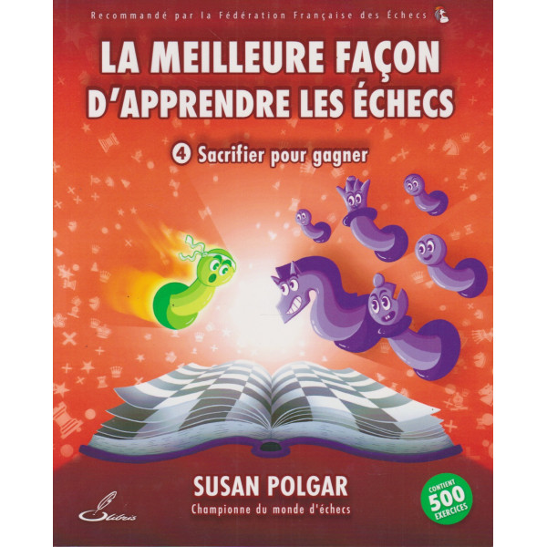 La meilleure façon d'apprendre les échecs T4 -Sacrifier pour gagner