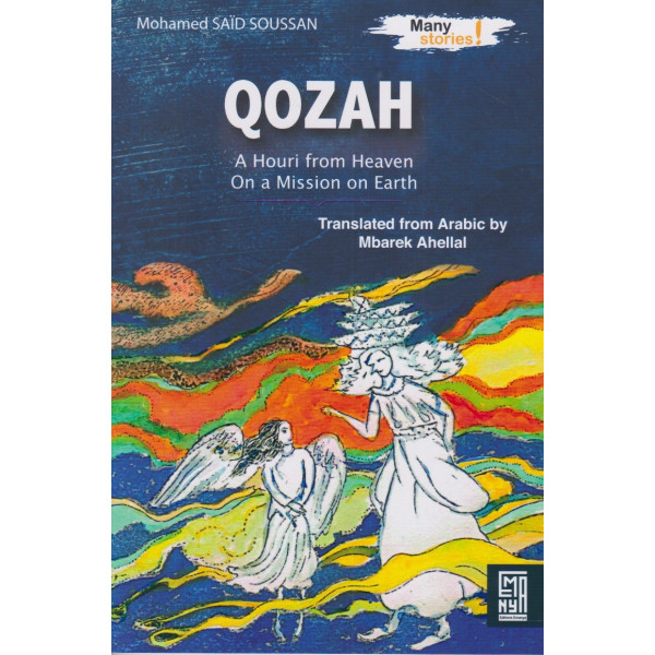 Qozah a houri from heaven on a mission on Earth -Many stories