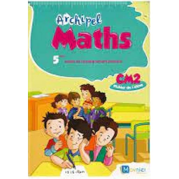 Archipel maths CM2 fichier 2024