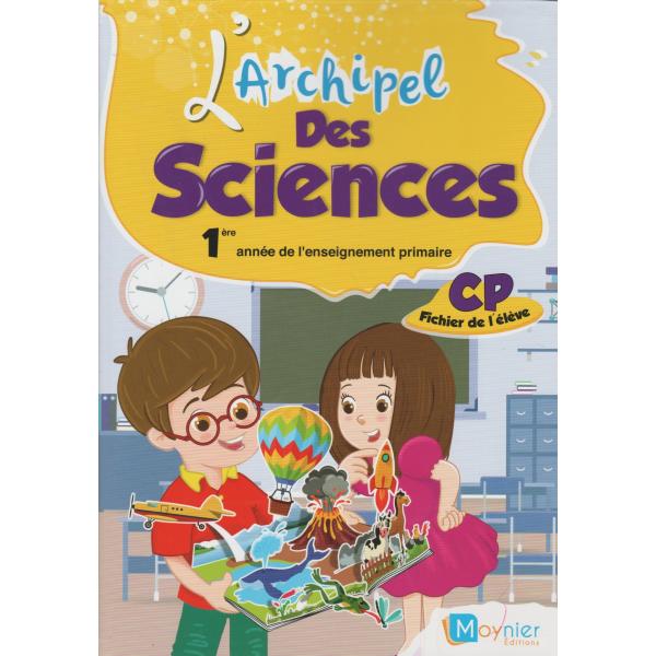 L'archipel des sciences CP fichier de l'élève 2021