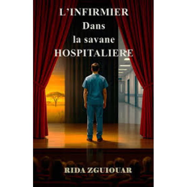 L'infirmier dans la savane hospitalière