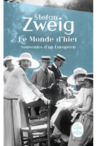 Le Monde d'hier souvenirs d'un Européen Le Monde d'hier souvenirs d'un Européen