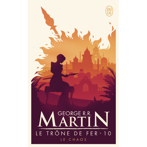 Le trône de fer 10 le chaos