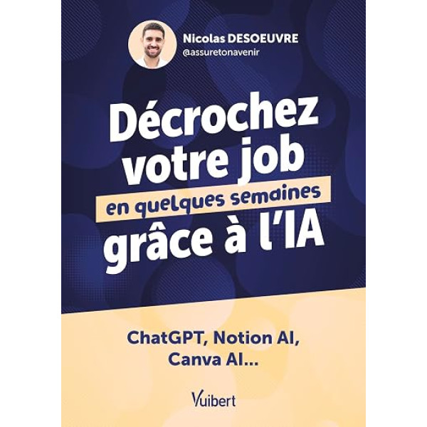 DECROCHEZ JOB QUELQUES SEMAINES GRACE A L'IA